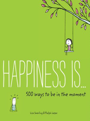 cover image of Happiness Is . . . 500 Ways to Be in the Moment